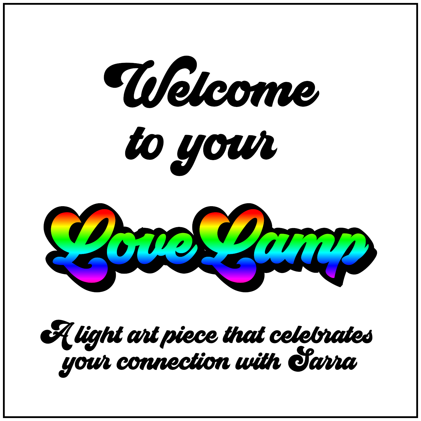 Welcome to your Love Lamp